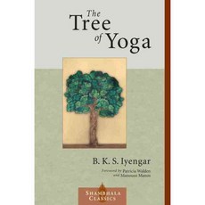 The Tree of Yoga: Yoga Vrksa, Shambhala Pubns
