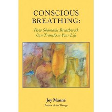 Conscious Breathing: How Shamanic Breathwork Can Transform Your Life, North Atlantic Books