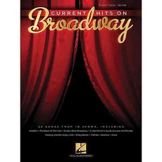 Current Hits on Broadway: Piano Vocal Guitar, Hal Leonard Corp
