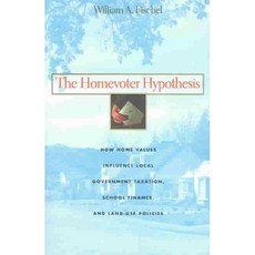 The Homevoter Hypothesis: How Home Values Influence Local Government Taxation School Finance and Land-Use Policies, Harvard Univ Pr