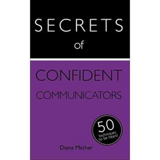 Teach Yourself Secrets of Confident Communicators: 50 Strategies to Be Heard