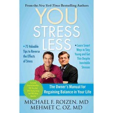 You: Stress Less: The Owner's Manual for Regaining Balance in Your Life, Scribner