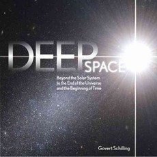Deep Space: Beyond the Solar System to the End of the Universe and the Beginning of Time, Black Dog & Leventhal Pub