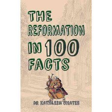 The Reformation in 100 Facts, Amberley Pub Plc