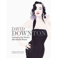 David Downton: Portraits of the World's Most Stylish Women, Laurence King Pub