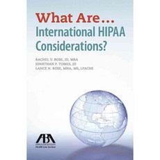 What Are... International HIPAA Considerations?, Amer Bar Assn