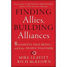 Finding Allies Building Alliances: 8 Elements that Bring - and Keep - People Together, Jossey-Bass Inc Pub