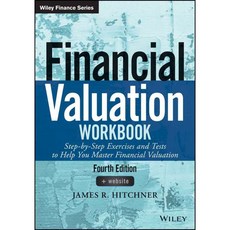 Financial Valuation Workbook: Step-by-Step Exercises and Tests to Help You Master Financial Valuation, John Wiley & Sons Inc