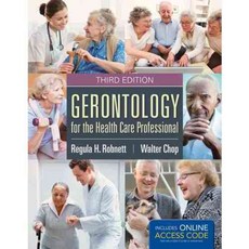 Gerontology for the Health Care Professional, Jones & Bartlett Learning