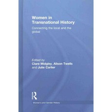 Women in Transnational History: Connecting the local and the global, Routledge