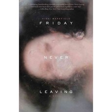 Friday Never Leaving, Simon & Schuster