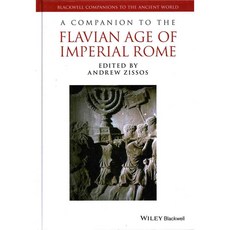 A Companion to the Flavian Age of Imperial Rome, Blackwell Pub