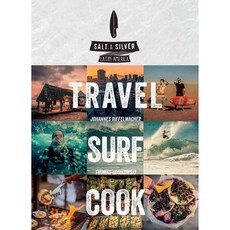 Salt & Silver Latin America: Travel Surf Cook, Andrews McMeel Pub