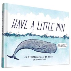 Have a Little Pun: An Illustrated Play on Words