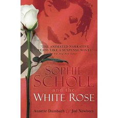 Sophie Scholl and the White Rose, Oneworld Pubns Ltd