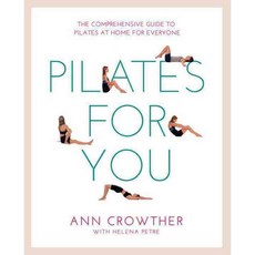 Pilates for You: The Comprehensive Guide to Pilates at Home for Everyone, Watkins Pub Ltd