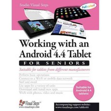 Working With an Android 4.4 Tablet for Seniors: Suitable for Tablets from Different Manufacturers, Visual Steps B V