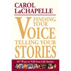 Finding Your Voice Telling Your Stories: 167 Ways to Write Your Life Story, Marion Street Pr