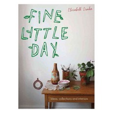 Fine Little Day: Ideas Collections and Interiors, Pavilion Books Ltd