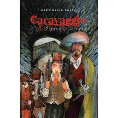 Caravaggio: Signed in Blood, Tradewind Books