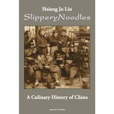 Slippery Noodles: A Culinary History of China, Prospect Books