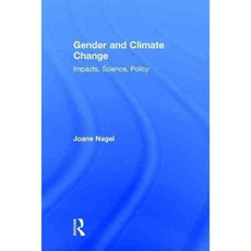 Gender and Climate Change: Impacts Science Policy, Paradigm Pub