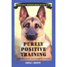 Purely Positive Training: Companion to Competition, Podium Pubns