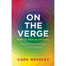 On the Verge: Wake Up Show Up and Shine, New World Library