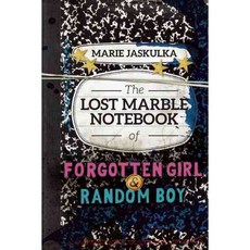 The Lost Marble Notebook of Forgotten Girl & Random Boy, Sky Pony Pr
