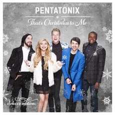 PENTATONIX - THAT'S CHRISTMAS TO ME 딜럭스 에디션, 1CD