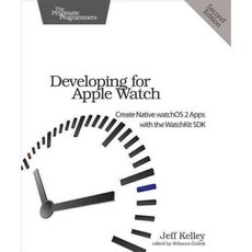 Developing for Apple Watch: Create Native WatchOS 2 Apps With the Watchkit SDK, Pragmatic Bookshelf