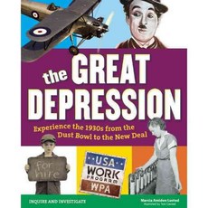 The Great Depression: Experience the 1930s from the Dust Bowl to the New Deal, Nomad Pr