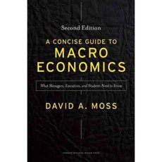 A Concise Guide to Macroeconomics: What Managers Executives and Students Need to Know, Harvard Business School Pr