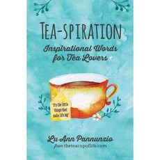 Tea-Spiration: Inspirational Words for Tea Lovers, Mango