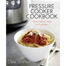 Pressure Cooker Cookbook: Home-Cooked Meals in 4 Minutes, New Holland Pub Pty Ltd