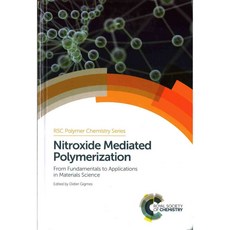 Nitroxide Mediated Polymerization: From Fundamentals to Applications in Materials Science, Royal Society of Chemistry