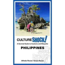 Cultureshock! Philippines: A Survival Guide to Customs and Etiquette, Marshall Cavendish Intl