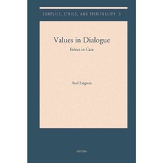 Values in Dialogue: Ethics in Care, Peeters Pub & Booksellers