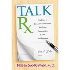 Talk Rx: Five Steps to Honest Conversations That Create Connection Health and Happiness, Hay House Inc