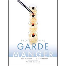 Professional Garde Manger: A Comprehensive Guide to Cold Food Preparation, John Wiley & Sons Inc