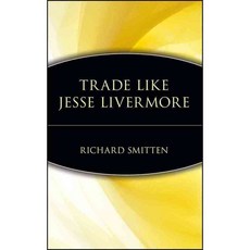 Trade Like Jesse Livermore, John Wiley & Sons Inc