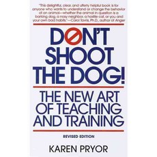 Don't Shoot the Dog: The New Art of Teaching and Training, Bantam Dell Pub Group