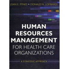 Human Resources Management for Health Care Organizations: A Strategic Approach, Jossey-Bass Inc Pub