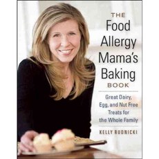 The Food Allergy Mama's Baking Book: Great Dairy Egg and Nut-Free Treats for the Whole Family, Surrey Books