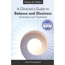 A Clinician's Guide to Balance and Dizziness: Evaluation and Treatment, Slack Inc