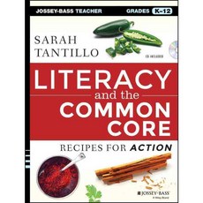 Literacy and the Common Core: Recipes for Action, Jossey-Bass Inc Pub