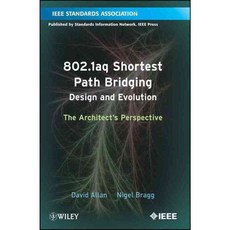 802.1aq Shortest Path Bridging Design and Evolution: The Architect's Perspective, Standards Information Network