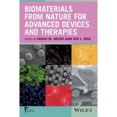 Biomaterials from Nature for Advanced Devices and Therapies, John Wiley & Sons Inc
