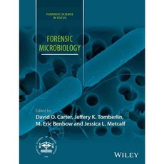 Forensic Microbiology, John Wiley & Sons Inc