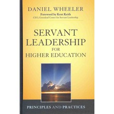 Servant Leadership for Higher Education: Principles and Practices, Jossey-Bass Inc Pub